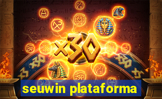 seuwin plataforma